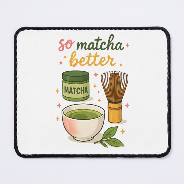 Item preview, So Matcha Better – Cute Matcha Tea Pun with Kawaii Matcha Bowl Illustration designed and sold by Snifferius.