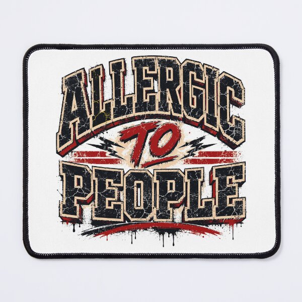 Item preview, Allergic to people designed and sold by BlueBerry45.