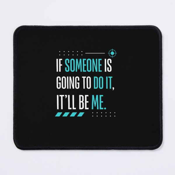 Item preview, If Someone's Going To Do It It'll Be Me - Confident Self Affirmation designed and sold by Sonipova.