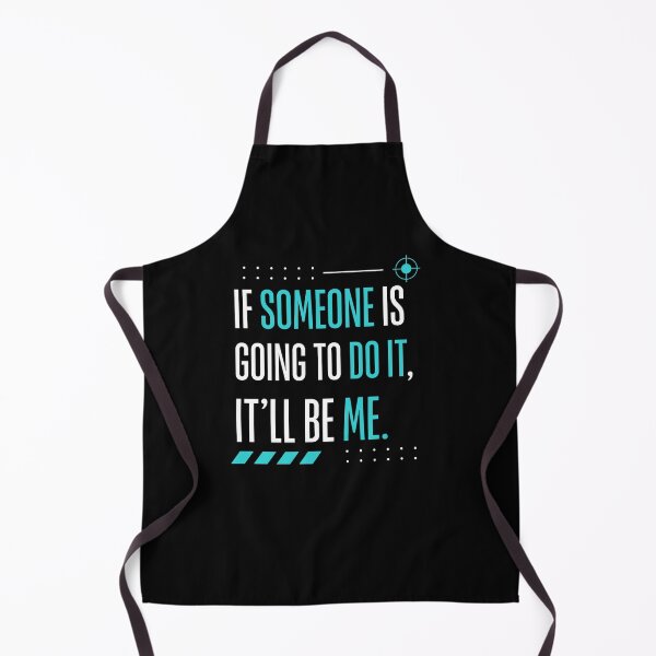 Item preview, If Someone's Going To Do It It'll Be Me - Confident Self Affirmation designed and sold by Sonipova.