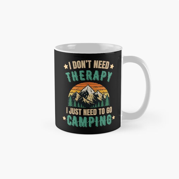 Item preview, I Don’t Need Therapy I Just Need Camping Funny Camping T-Shirt designed and sold by BrokenLabel.