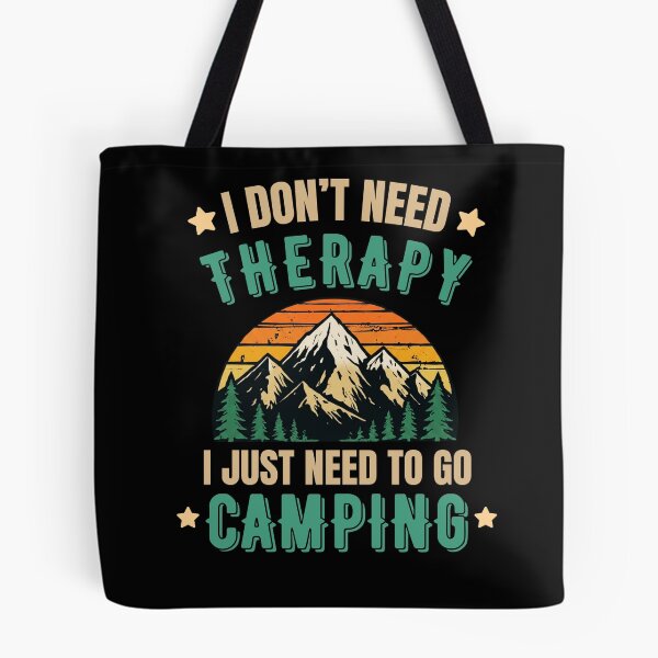 Item preview, I Don’t Need Therapy I Just Need Camping Funny Camping T-Shirt designed and sold by BrokenLabel.