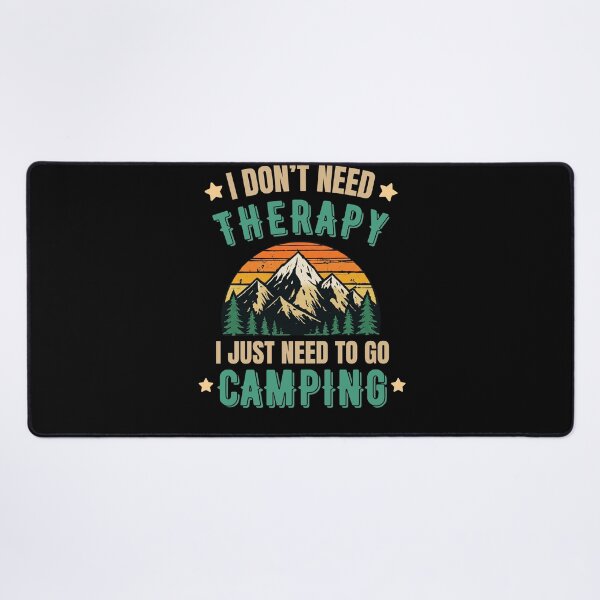 Item preview, I Don’t Need Therapy I Just Need Camping Funny Camping T-Shirt designed and sold by BrokenLabel.