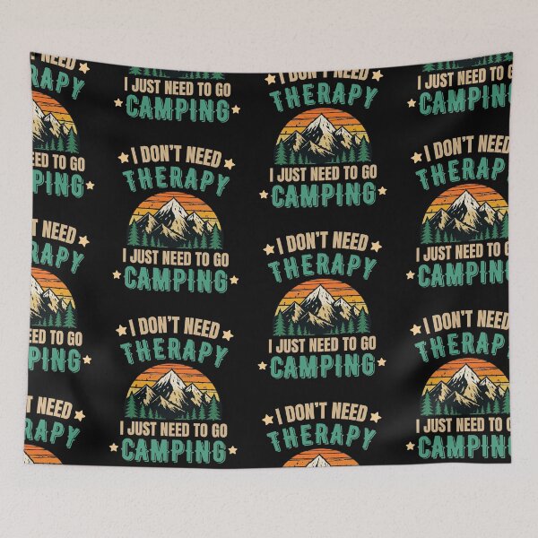 Item preview, I Don’t Need Therapy I Just Need Camping Funny Camping T-Shirt designed and sold by BrokenLabel.