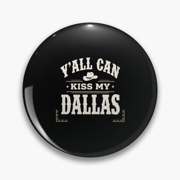 Item preview, Y'all Can Kiss My Dallas Texas Southern Cowboy Pride designed and sold by SofenArt.