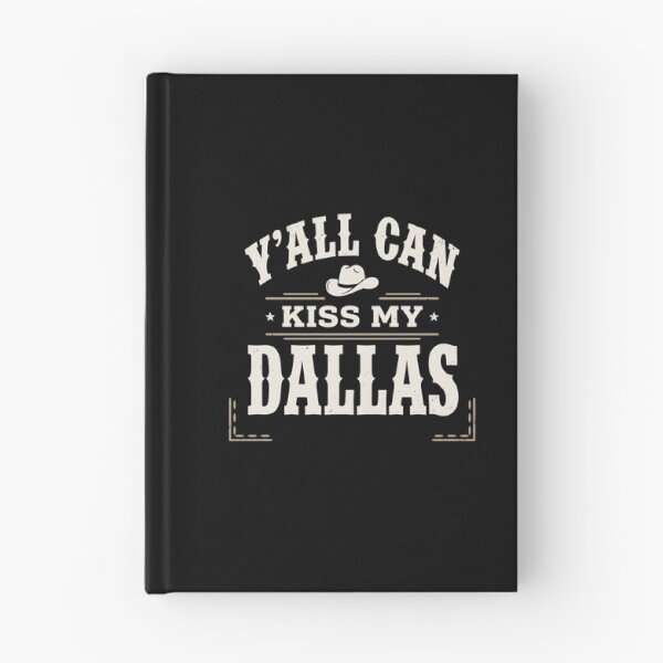 Item preview, Y'all Can Kiss My Dallas Texas Southern Cowboy Pride designed and sold by SofenArt.