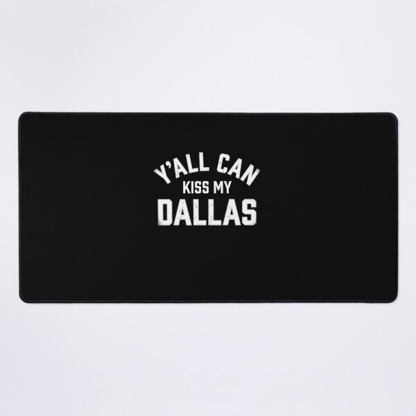 Item preview, Y'all-Can-Kiss-My-Dallas-Texas-City-Pride-Resident-Fan designed and sold by SofenArt.
