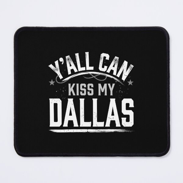 Item preview, Y'all Can Kiss My Dallas Texas Pride Resident designed and sold by SofenArt.