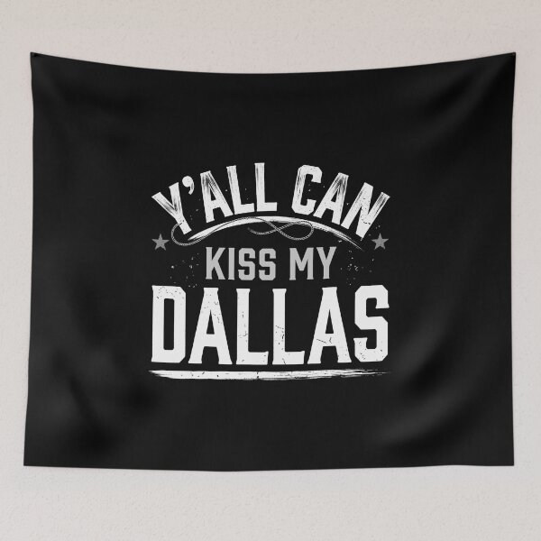 Item preview, Y'all Can Kiss My Dallas Texas Pride Resident designed and sold by SofenArt.