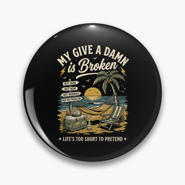 Item preview, My Give A Damn Is Broken Life's Too Short To Pretend Vacation Beach Relaxation Humor designed and sold by SofenArt.