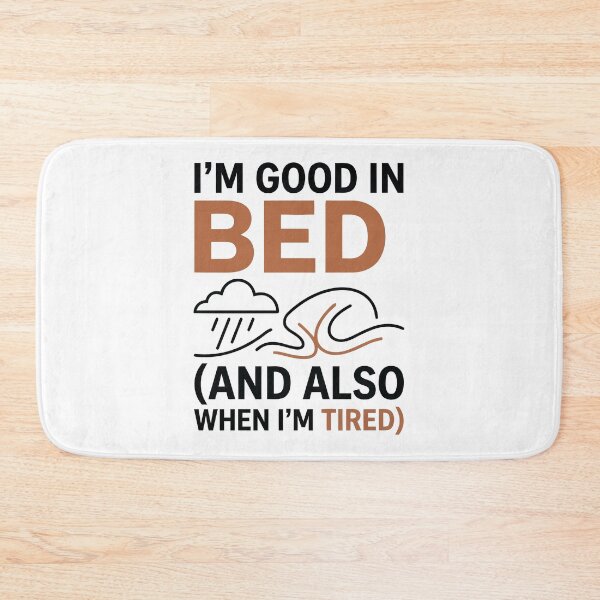 Item preview, Im Good In Bed Funny Sleep Lover Tired Humor Quote designed and sold by Amir Faysal.