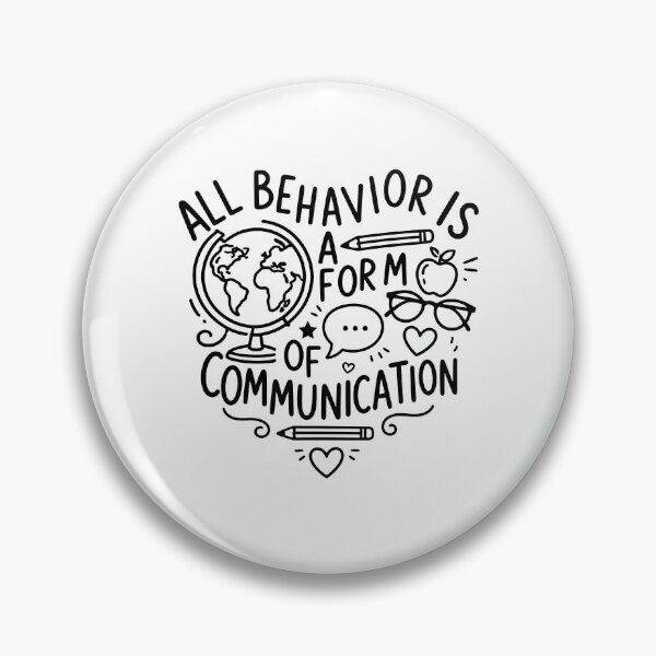 Item preview, All Behavior Is A Form Of Communication - Special Education Teacher designed and sold by gunaone-design.