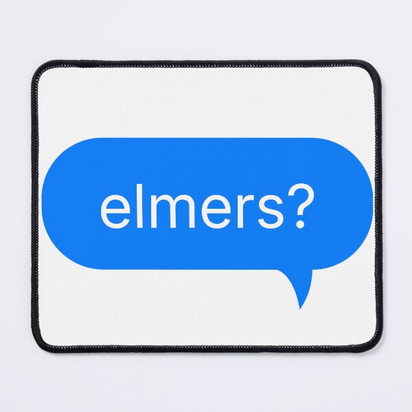 Item preview, Elmers? Text Bubble designed and sold by titanic415.
