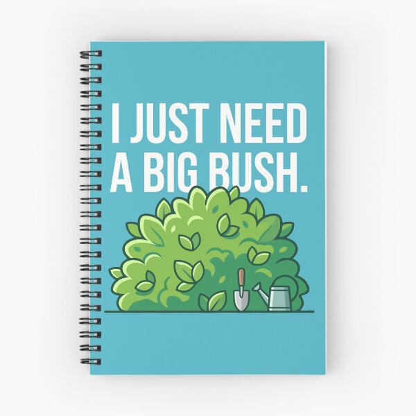 Item preview, I Just Need A Big Bush designed and sold by Amir Faysal.
