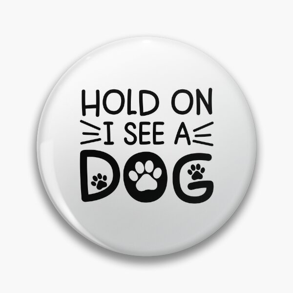 Item preview, Hold On I See a Dog Funny Pet Parent Humor For Feline Friend and Dog Person designed and sold by gunaone-design.