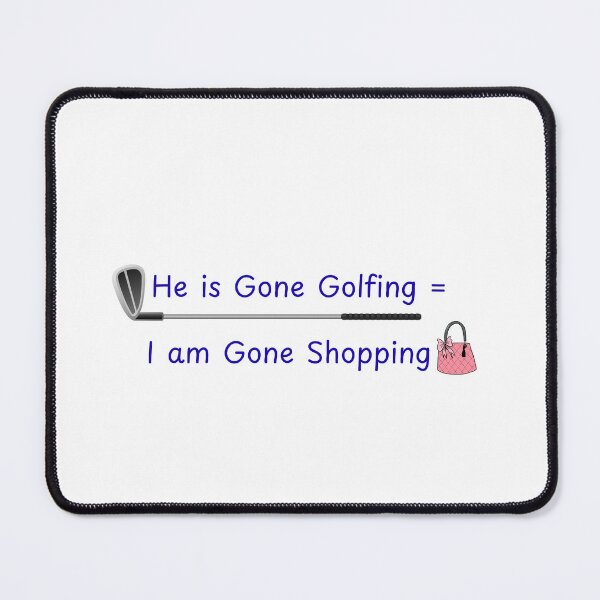 Item preview, Golf Shirt. He Is Gone Golfing. Golfer Wife. Golf Humor. Funny Golf. designed and sold by ShrimpAndGrits.