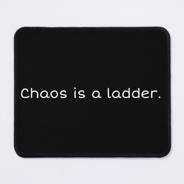 Item preview, Chaos Is A Ladder Game of Thrones Littlefinger Quote Design designed and sold by XXVSHIRT.