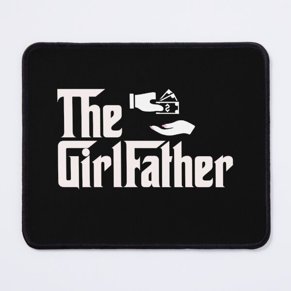 Item preview, The GirlFather – Funny Girl Dad Mafia Parody designed and sold by ICANTWithoutCOFFEE.