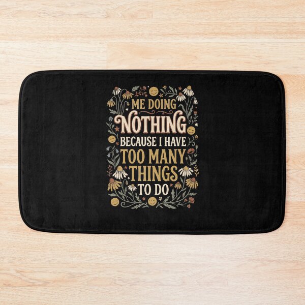 Item preview, ME DOING NOTHING BECAUSE I HAVE TOO MANY THINGS TO DO designed and sold by snowry.