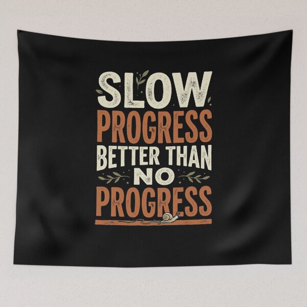 Item preview, Slow Progress Better Than No Progress Snail designed and sold by snowry.