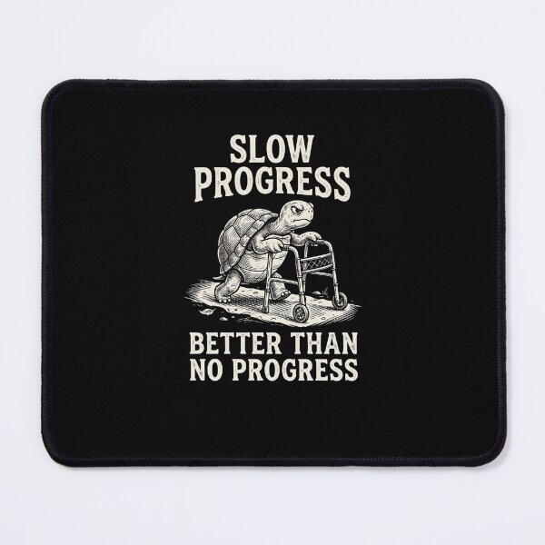 Item preview, Funny Slow Progress Better Than No Progress Turtle designed and sold by snowry.