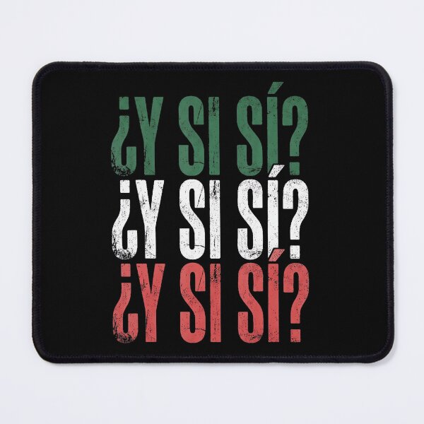 Item preview, Y S S Spanish Y Si S Mexican Mexico Phrase designed and sold by Teansnack.
