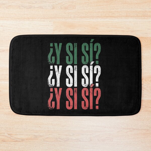 Item preview, Y S S Spanish Y Si S Mexican Mexico Phrase  designed and sold by Teansnack.