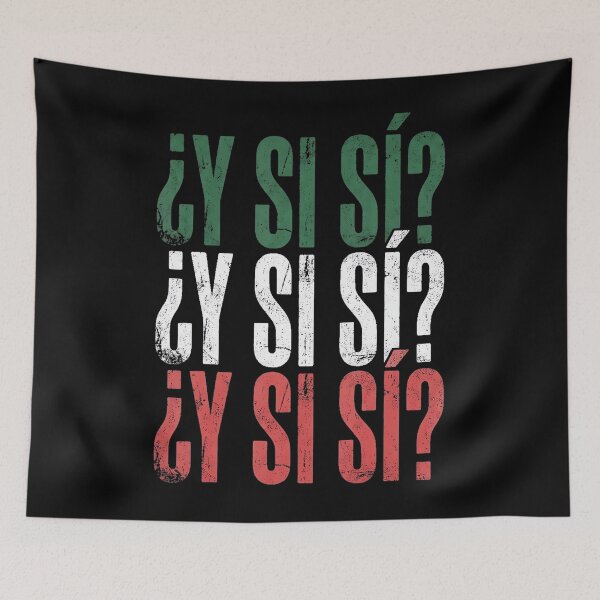 Item preview, Y S S Spanish Y Si S Mexican Mexico Phrase  designed and sold by Teansnack.