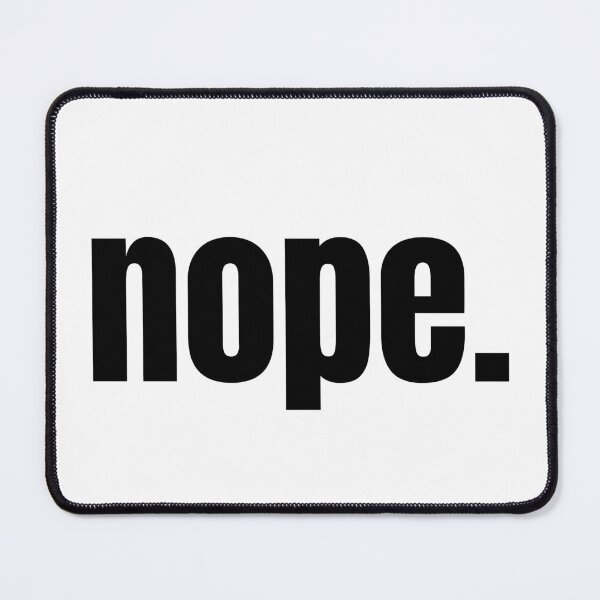 Item preview, Nope. | Funny Minimalist Typography | Sarcastic Mood T-Shirt designed and sold by OveloStudios.