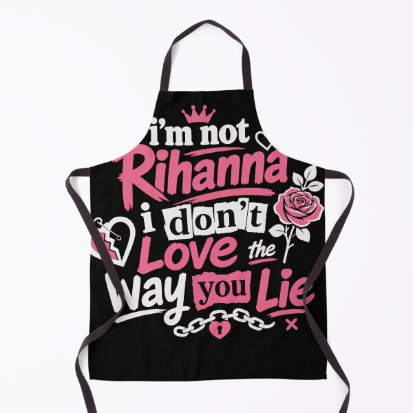 Item preview, I'm Not Rihanna I Don't Love the Way You Lie – Funny Sarcastic Typography designed and sold by Huddy-clothes.