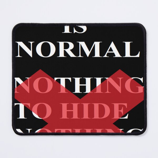 Item preview, Privacy is Normal, not Nothing to Hide Nothing to Fear | Modernity Statement designed and sold by Super Epic Based History.