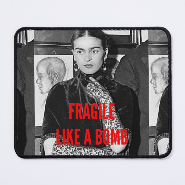 Item preview, Frida Quote Fragile Like A Bomb designed and sold by FridaArtGallery.