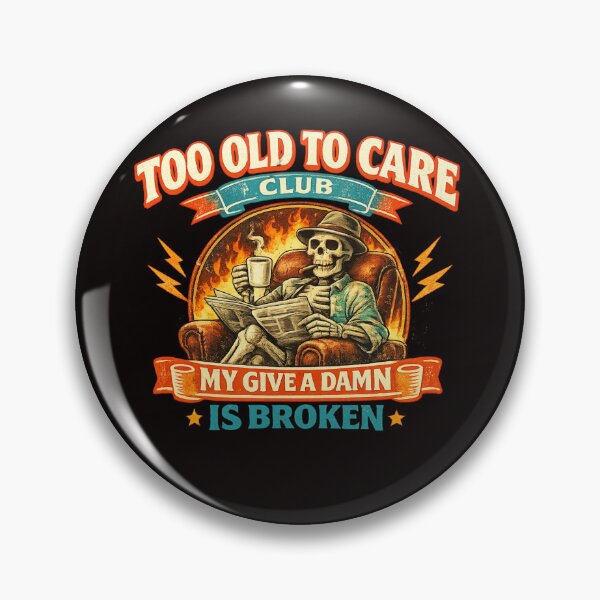 Item preview, Too Old to Care Club Skeleton designed and sold by FrameFlow.