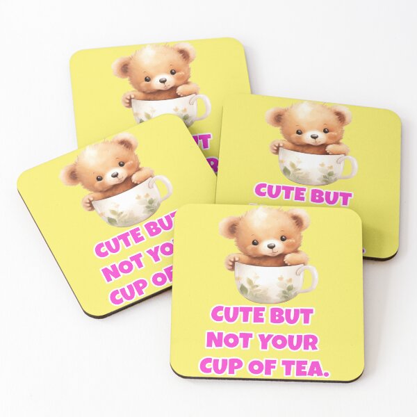 Item preview, Cute teddy bear, not everyone's cup of tea (saying) designed and sold by Mauswohn.
