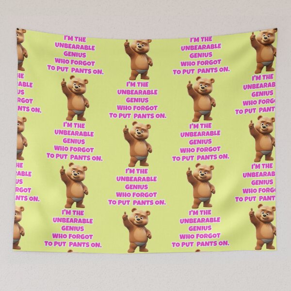 Item preview, Unbearable genius without pants, bear saying designed and sold by Mauswohn.