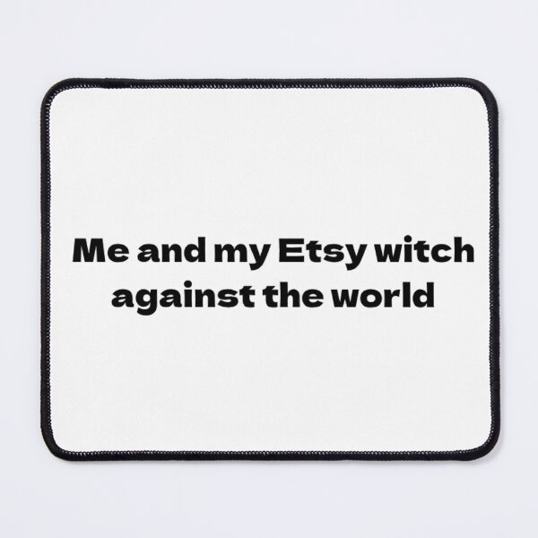 Item preview, Me and my Etsy witch against the world designed and sold by VultraVi.
