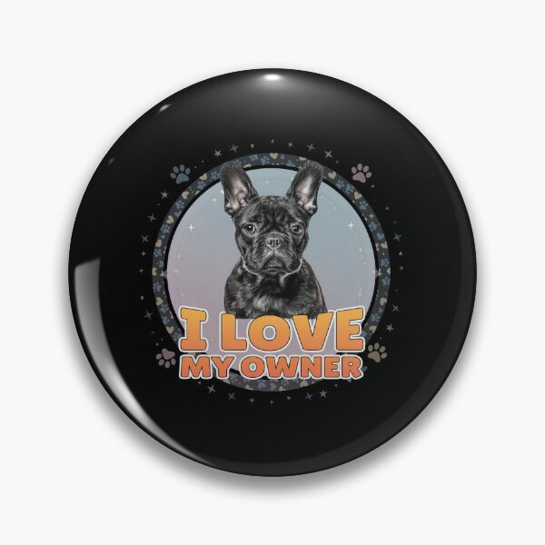 Item preview, French Bulldog I Love My Owner Pet Dog Graphic designed and sold by SoyLamderma.