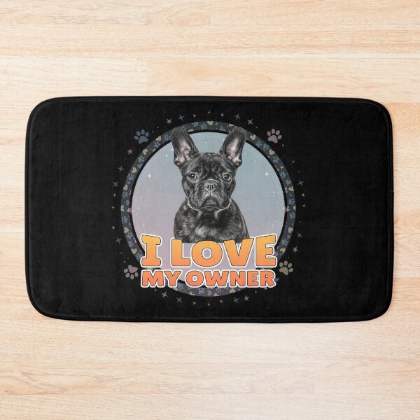 Item preview, French Bulldog I Love My Owner Pet Dog Graphic designed and sold by SoyLamderma.