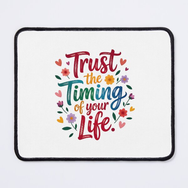 Item preview, Trust the timing of your life. designed and sold by nimmitrends.