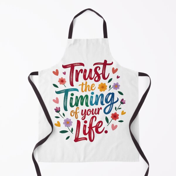 Item preview, Trust the timing of your life. designed and sold by nimmitrends.