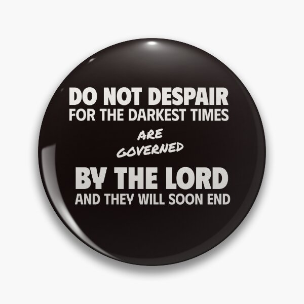 Item preview, DO NOT DESPAIR | DARKEST DAYS WILL SOON END | CORE INSIGHTS SERIES — GOVERNED BY THE LORD EDITION designed and sold by WitLounge.