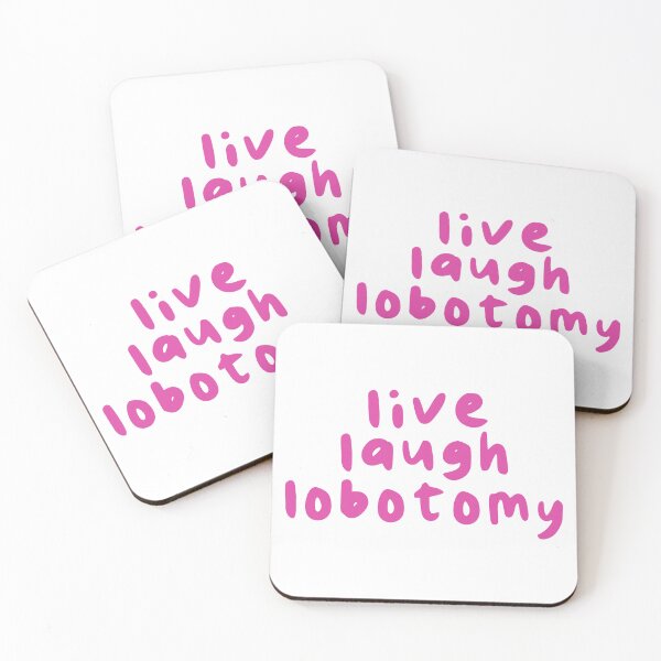 Item preview, Live Laugh Lobotomy designed and sold by hazywares.