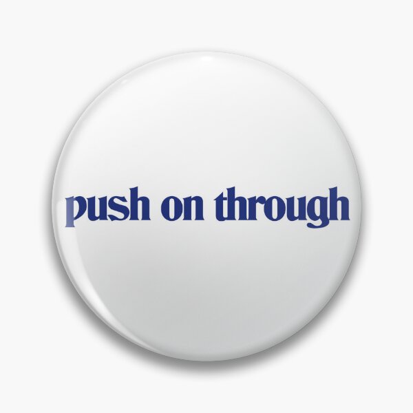 Item preview, Push on through tøp lyric designed and sold by juliagz.