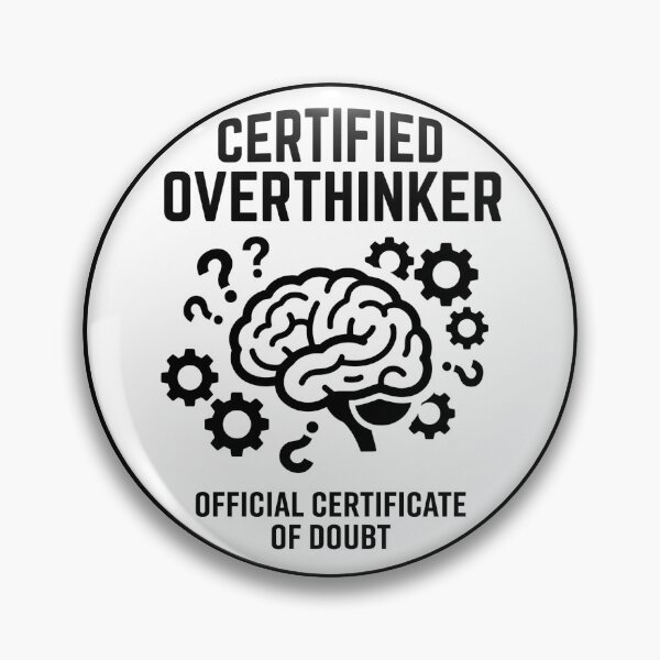 Item preview, Certified Overthinker - Ironic Certification Fake Brand designed and sold by kdonefive.