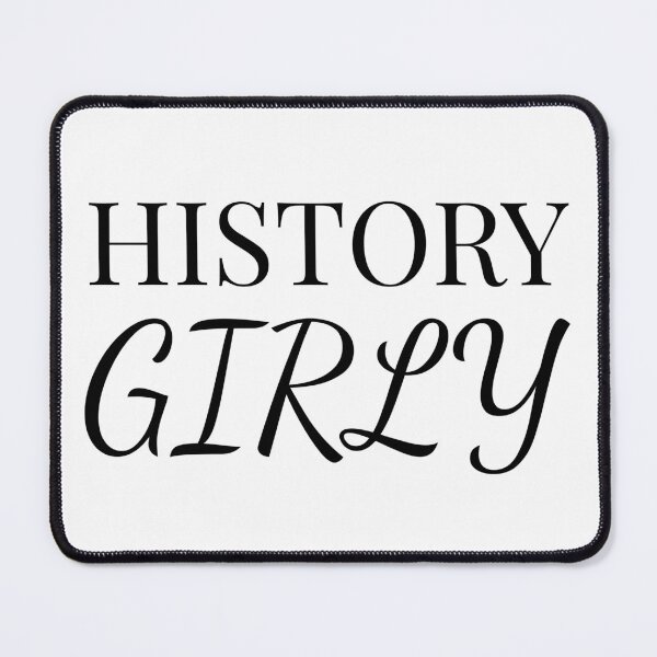 Item preview, History Girly designed and sold by HyperfixationStation.