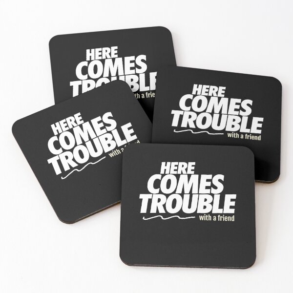 Item preview, Here Comes Trouble With A Friend Funny Best Friend Gift designed and sold by Say It With Ink.