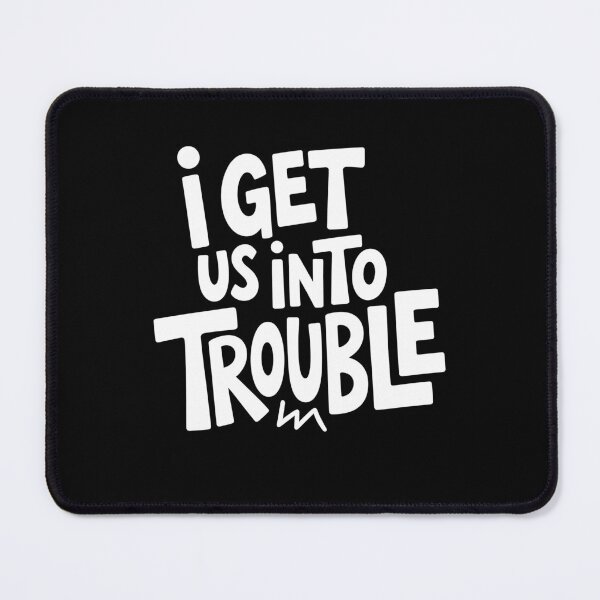 Item preview, I Get Us Into Trouble Funny Matching Best Friend Design designed and sold by Say It With Ink.
