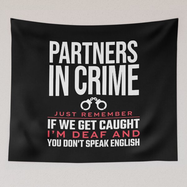 Item preview, Partners In Crime If We Get Caught Funny Best Friend Gift designed and sold by Say It With Ink.