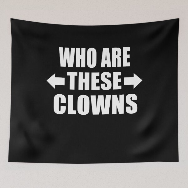 Item preview, Who Are These Clowns Funny Group of Friends Family Gift designed and sold by Say It With Ink.