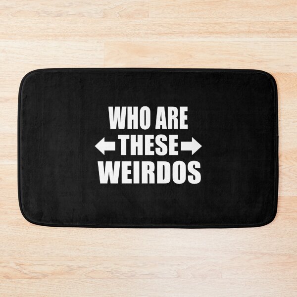 Item preview, Who Are These Weirdos Funny Family Group Gift designed and sold by Say It With Ink.
